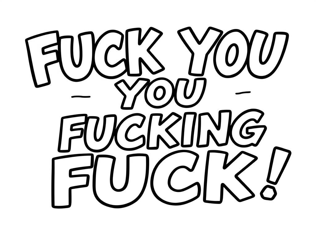 Preview of Big Bold Flashy Lettering with a background that goes with it and isn't too much that says "FUCK YOU YOU FUCKING FUCK!"